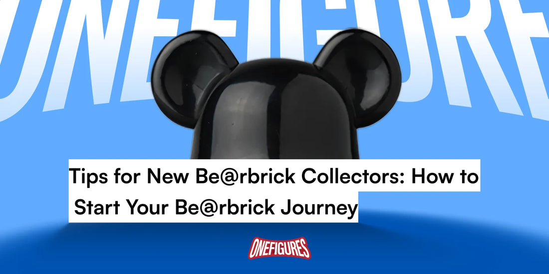 Tips for New Be@rbrick Collectors: How to Start Your Bearbrick Journey