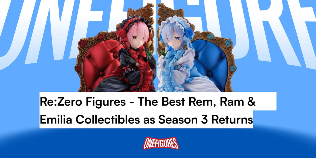 Re:Zero Figures — The Best Rem, Ram & Emilia Collectibles as Season 3 Returns